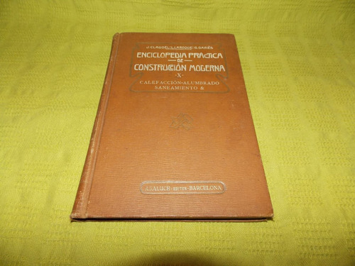 Enciclopedia Práctica De Construcción Moderna - J. Claudel