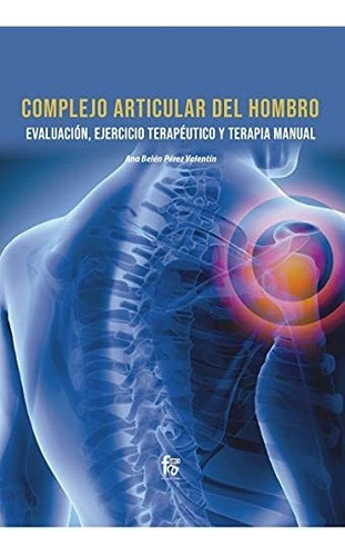 Complejo Articular Del Hombro Evaluacion  - Perez Valentin A