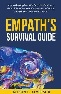 Libro Empath's Survival Guide : How To Develop Your Gift,...