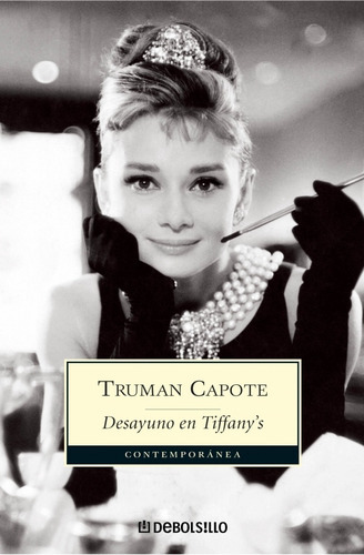 Desayuno En Tiffany's, De Truman Capote. Serie Unica, Vol. Unico. Editorial Debolsillo, Tapa Blanda En Español