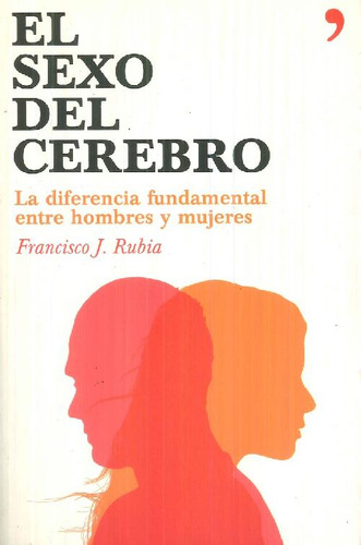 Libro El Sexo Del Cerebro De Francisco J. Rubia