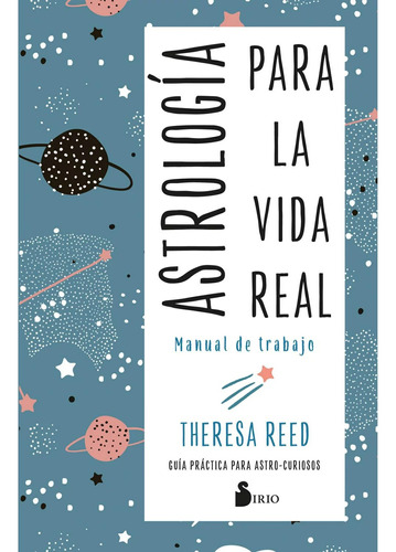 Astrología Para La Vida Real. Manual De Trabajo / Reed