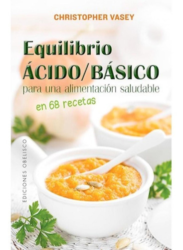 Equilibrio Acido/basico, De Christopher Vasey. Editorial Ediciones Obelisco Sl En Español