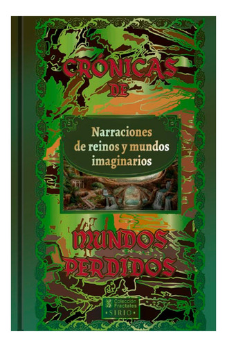 Narraciones De Reinos Y Mundos Imaginarios/ Edición De Lujo