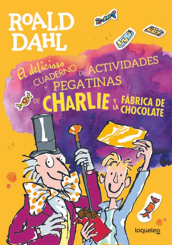 El Delicioso Cuaderno De Actividades Y Pegatinas De Charlie Y La Fãâ¡brica De Chocolate, De Dahl, Roald. Editorial Santillana Educación, S.l., Tapa Blanda En Español