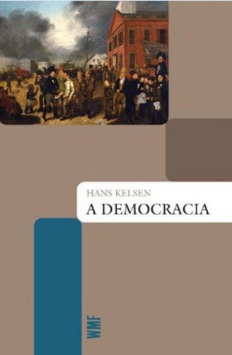 A Democracia, De Kelsen, Hans. Editora Wmf Martins Fontes - Pod, Capa Mole, Edição 3ª Edição - 2019 Em Português