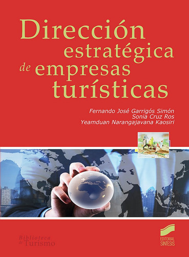 Direcciãâ³n Estratãâ©gica De Empresas Turãâsticas, De Garrigós Simón, Fernando José. Editorial Sintesis, Tapa Blanda En Español