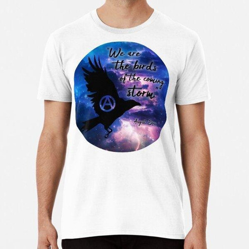 Remera We Are The Birds Of The Coming Storm Algodon Premium 