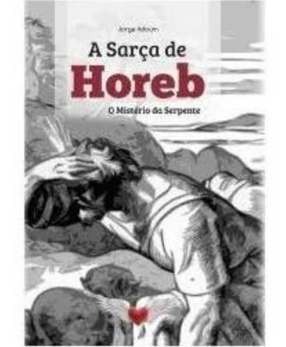 Imagem 1 de 2 de Livro Sarça De Horeb, A - Jorge Adoum Ed Esotera