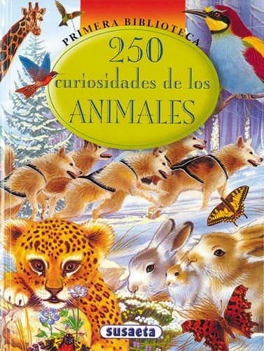 250 Curiosidades De Los Animales, De Susaeta, Equipo. Editorial Susaeta, Tapa Dura En Español