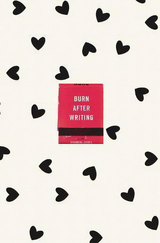 Burn After Writing (hearts), De Jones, Sharon. Editorial Penguin Usa En Inglés