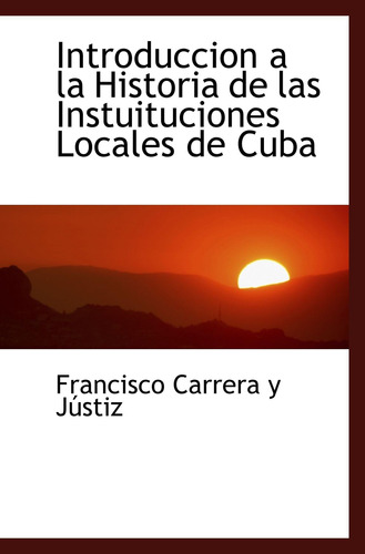 Libro: Introduccion A Historia Instuituciones Local
