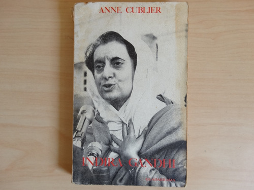 Indira Gandhi, Anne Cublier, En Físico