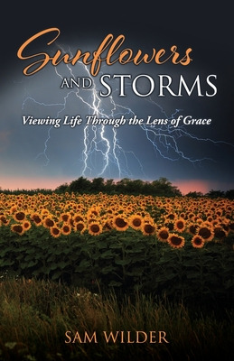 Libro Sunflowers And Storms: Viewing Life Through The Len...