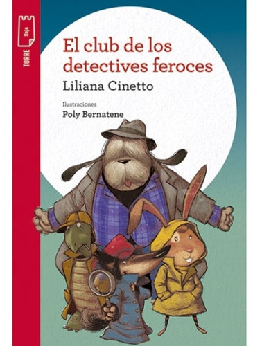 Imagen 1 de 2 de Libro El Club De Los Detectives Feroces - Liliana Cinetto