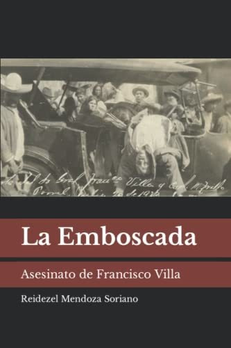 Libro : La Emboscada Asesinato De Francisco Villa - Mendoz 