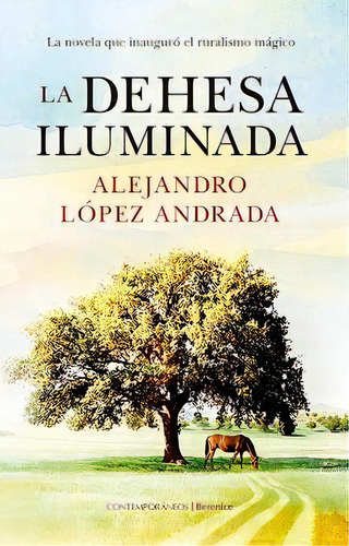 La Dehesa Iluminada, De Alejandro López Andrada. Editorial Almuzara, Tapa Blanda En Español