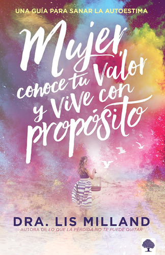 Libro: Mujer, Conoce Tu Valor Y Vive Con Propósito Know Your