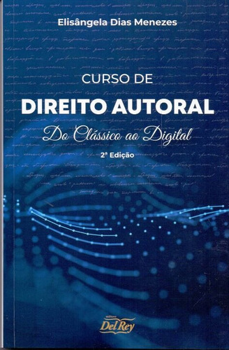 Curso De Direito Autoral - Do Clássico Ao Digital - 02ed/21, De Menezes, Elisangela Dias. Editora Del Rey Livraria E Editora Em Português