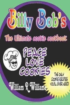 Libro Billy Bob's The Ultimate Cookie Cookbook - Mr Willi...
