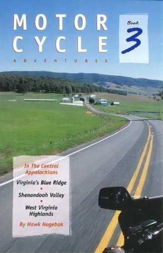 Motorcycle Adventures In The Central Appalachians, De Hawk Hagebak. Editorial Milestone Press Nc, Tapa Blanda En Inglés