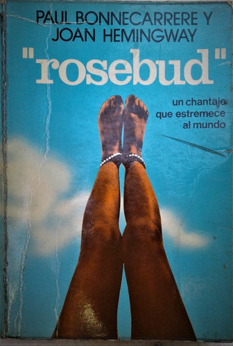 Rosebud - P. Bonnecarrere / J. Hemingway - M. Roca - 1974