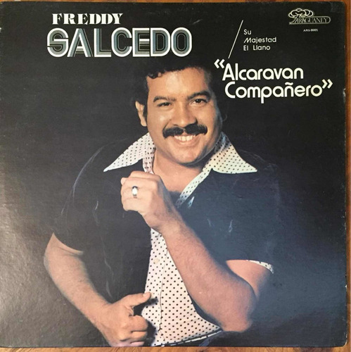 Disco Lp - Freddy Salcedo / Alcaravan Compañero. Album