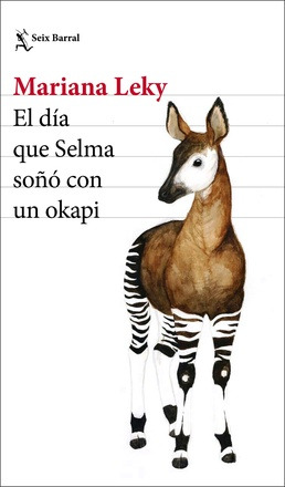 Dia Que Selma Soño Con Un Okapi   El - Dia