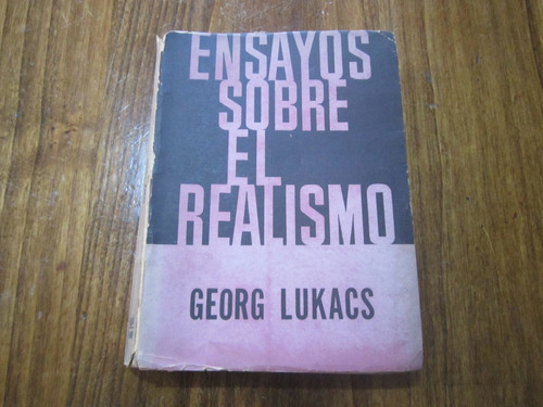 Ensayos Sobre El Realismo - Georg Lukacs - Ed: Siglo Veinte 