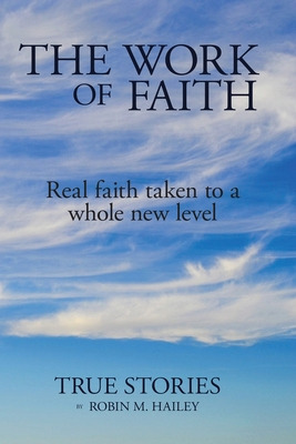 Libro The Work Of Faith: Real Faith Taken To A Whole New ...