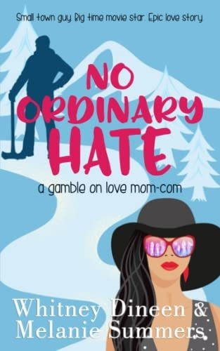 Book : No Ordinary Hate (a Gamble On Love Mom Com Series) -