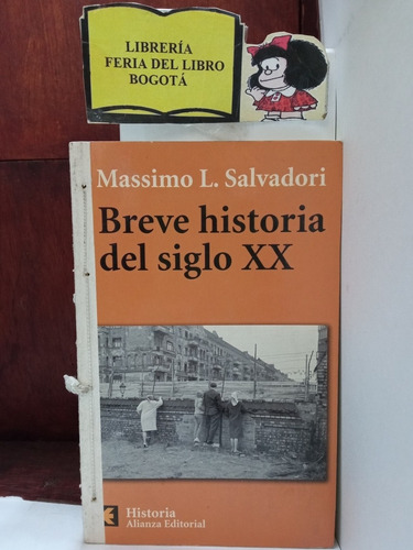 Breve Historia Del Siglo Xx - Massimo Salvadori - Alianza