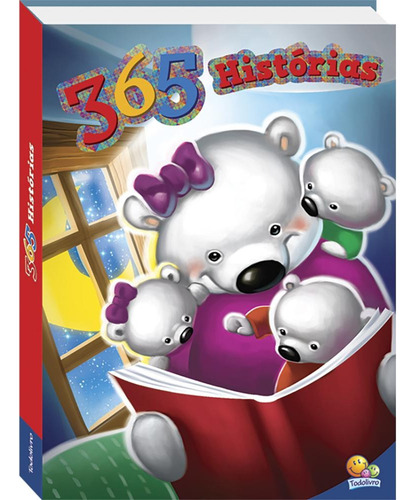 365 Histórias (Ed.Luxo), de Vários autores. Editora Todolivro Distribuidora Ltda., capa dura em português, 2015
