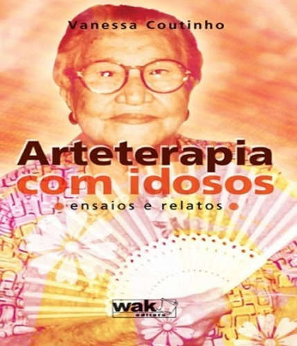 Livro Arteterapia Com Idosos