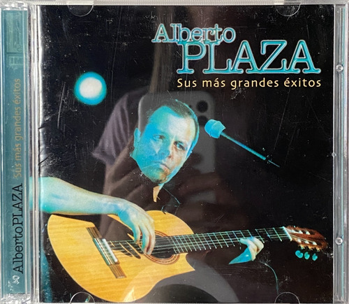 Alberto Plaza - Sus Más Grandes Éxitos