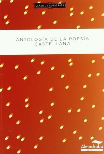 Antología De La Poesía Castellana, De Fernandez, David. Editorial Almadraba, Tapa Blanda, Edición 1.0 En Español, 2010