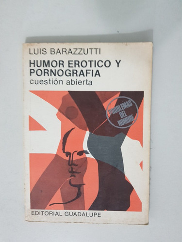 Humor Erotico Y Pornografia Cuestión Abierta Luis Barazzutti