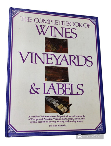 Libro The Complete Book Of Wines Vineyards & Labels.jonh Nan