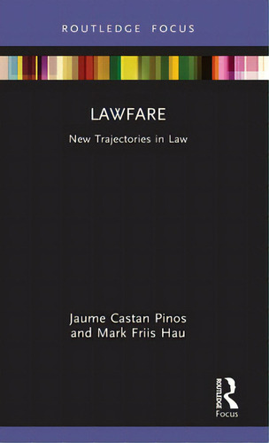 Lawfare: New Trajectories In Law, De Pinos, Jaume Castan. Editorial Routledge, Tapa Dura En Inglés