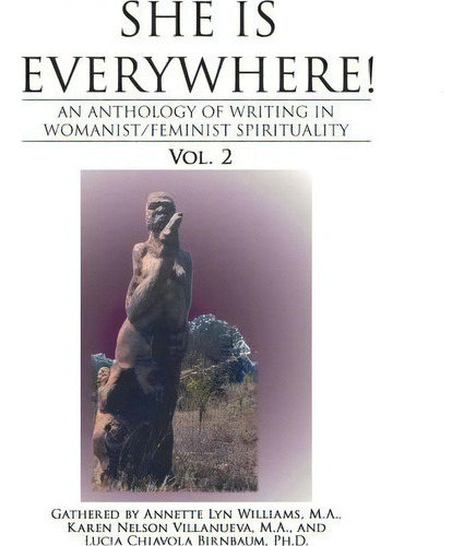 She Is Everywhere! Vol. 2, De M A Annette Lyn Williams. Editorial Iuniverse, Tapa Dura En Inglés