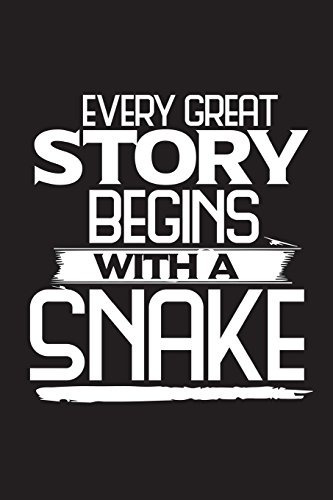 Every Great Story Begins With A Snake Funny Journal For Rept