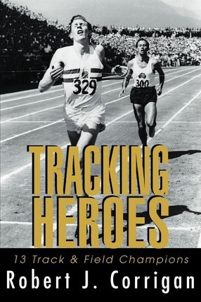 Libro Tracking Heroes : 13 Track & Field Champions - Robe...