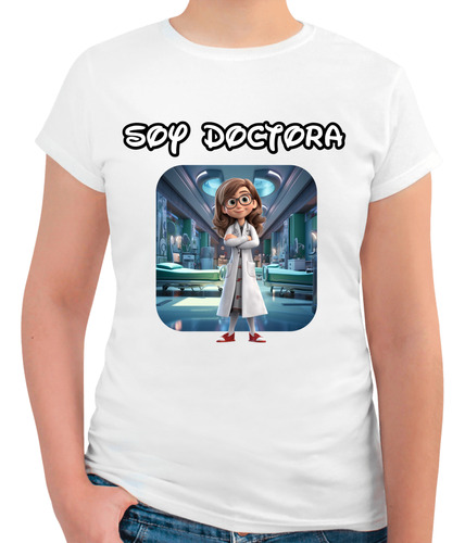 Playera De Mujer Con Diseño Soy Doctora Profesiones