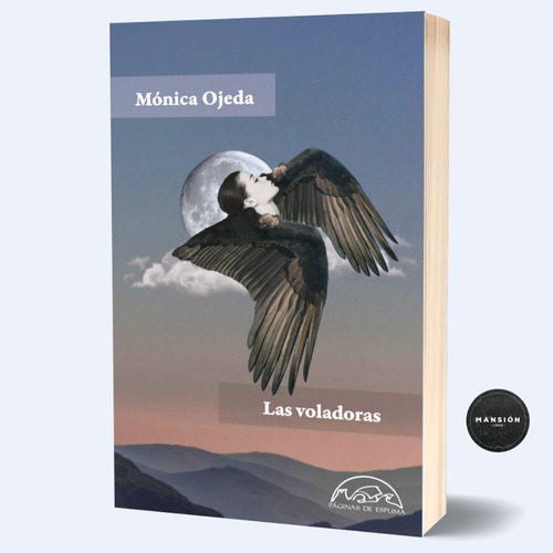 Libro Las Voladoras Monica Ojeda Paginas De Espuma