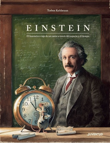 Einstein . El Fantastico Viaje De Un Raton A Traves Del Espa