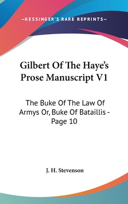Libro Gilbert Of The Haye's Prose Manuscript V1: The Buke...