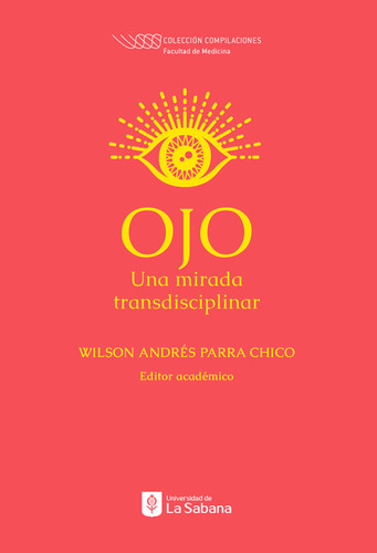 Ojo: Una Mirada Transdisciplinar, De Wilson Andrés Parra Chico. Editorial U. De La Sabana, Tapa Blanda, Edición 2021 En Español