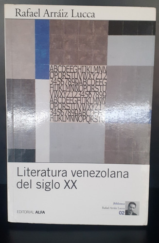 Literatura Venezolana Del Siglo Xx Rafael Arraiz Lucca
