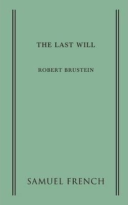 The Last Will - Robert Brustein