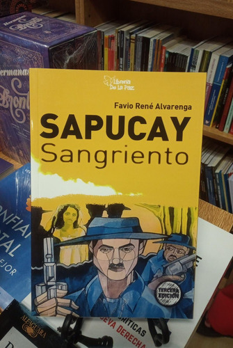 Sapucay Sangriento - Favio René Alvarenga - Ed. De La Paz